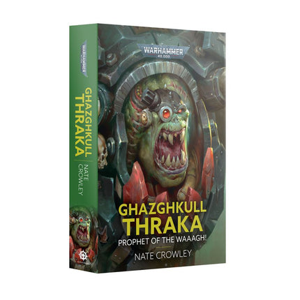 GHAZGHKULL THRAKA: PROPHET OF THE WAAAGH! (PAPERBACK)