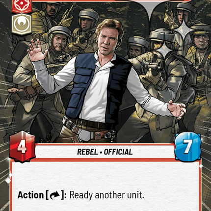 Han Solo - My Team's Ready - Hyperspace Foil - Star Wars Unlimited Homeworlds card