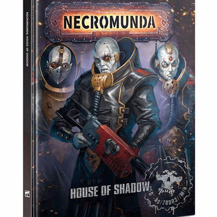 NECROMUNDA: HOUSE OF SHADOW